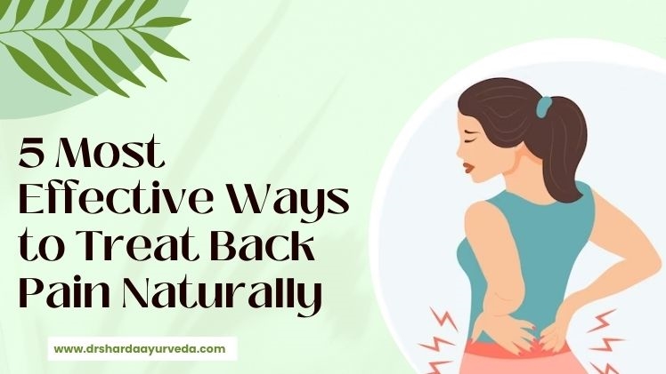 5 Most Effective Ways to Treat Back Pain Naturally